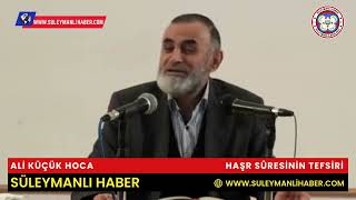 Haşr Sûresinin Tefsiri | Ali Küçük Hoca