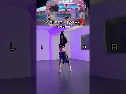 [Mirrored] GIRLSET - TWEAK | dance trend