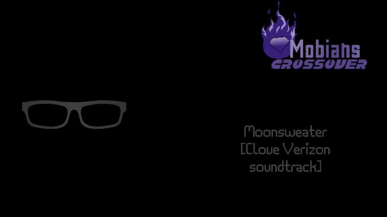 Moonsweater [Clove verizon soundtrack] Mobians Crossover