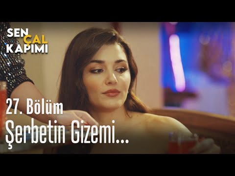 Şerbetin gizemi... - Sen Çal Kapımı 27. Bölüm