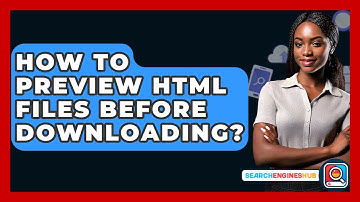 How To Preview HTML Files Before Downloading? - SearchEnginesHub.com