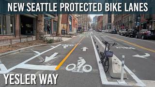 Seattle FINALLY Filled the Gap: New Yesler Way Protected Bike Lanes Tour