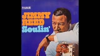 Video thumbnail of "Jimmy Reed - Soulin'"