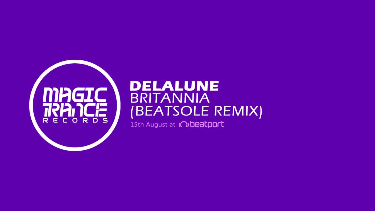 Delalune - Britannia (Beatsole Remix) [Magic Trance]
