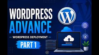 Advance Wordpress: Wordpress Deployment part 1 (Docker)