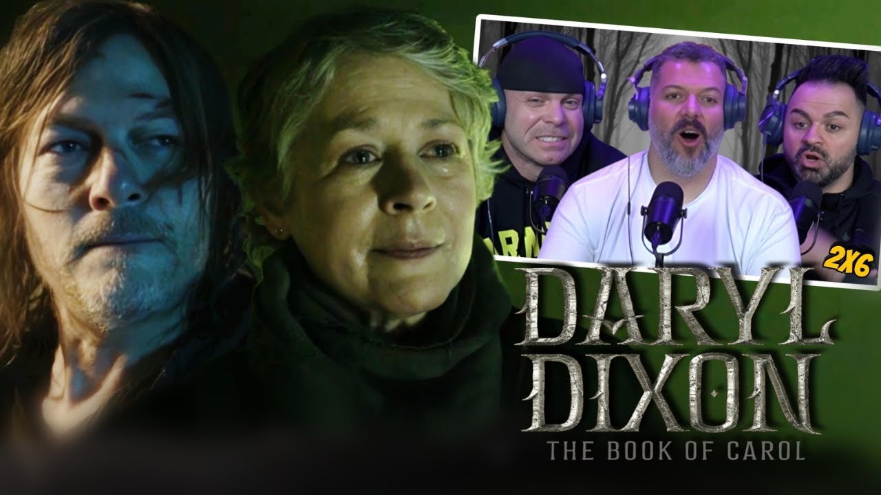 TWD Daryl Dixon The Book of Carol season 2 episode 6 reaction