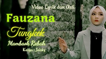 Fauzana - Tungkek Mambaok Rabah Lyrics (Lirik dan Arti) | Jaisky