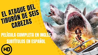 El ataque del tiburón de seis cabezas