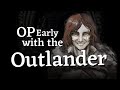 How to get overpowered early as the outlander ragnvaldr