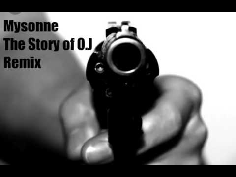 Mysonne - The Story Of O.J. Remix 