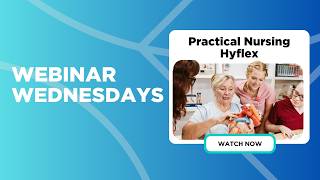 Webinar Wednesdays – Practical Nursing Hyflex
