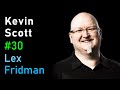 Thumbnail for Kevin Scott: Microsoft CTO | Lex Fridman Podcast #30