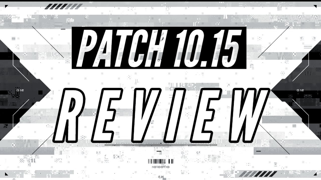 Patch Review 10.15 - League of Legends