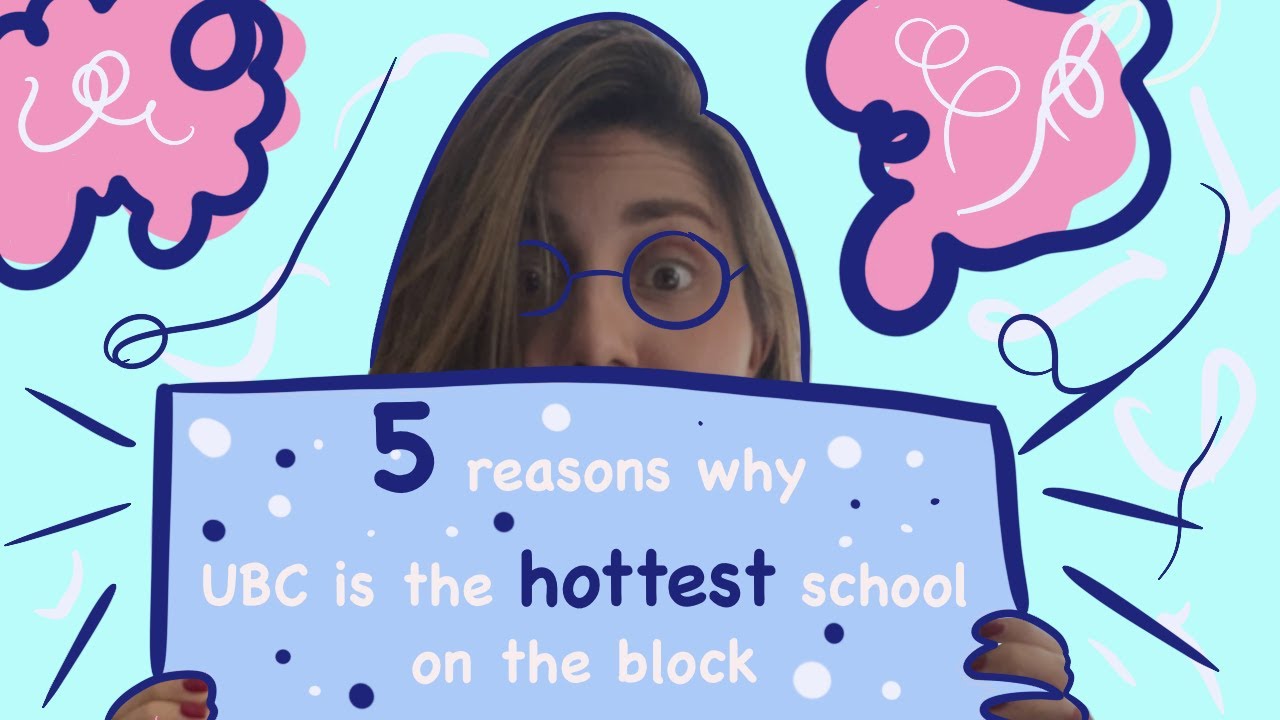 Don't miss out_5 reasons why UBC is the hottest school on the Block ...