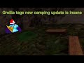 Gorilla tags new camping update is insane!!!