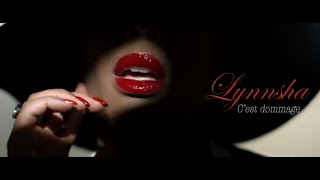 Video thumbnail of "Lynnsha - C'est Dommage"