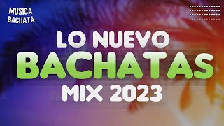 BACHATA 2023 🌴 MIX LO NUEVO 2023 🌴 MIX DE BACHATA 2023 by MUSICA BACHATA 2,218 views 10 months ago 30 minutes