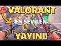 VALORANT EN SEVİLEN SABAH Yayını!