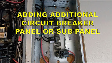 Adding Additional Electrical Circuit Breaker Panel (Sub-Panel)