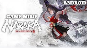 3 Game Android Mirip Naraka Bladepoint | Rekomendasi Game Android