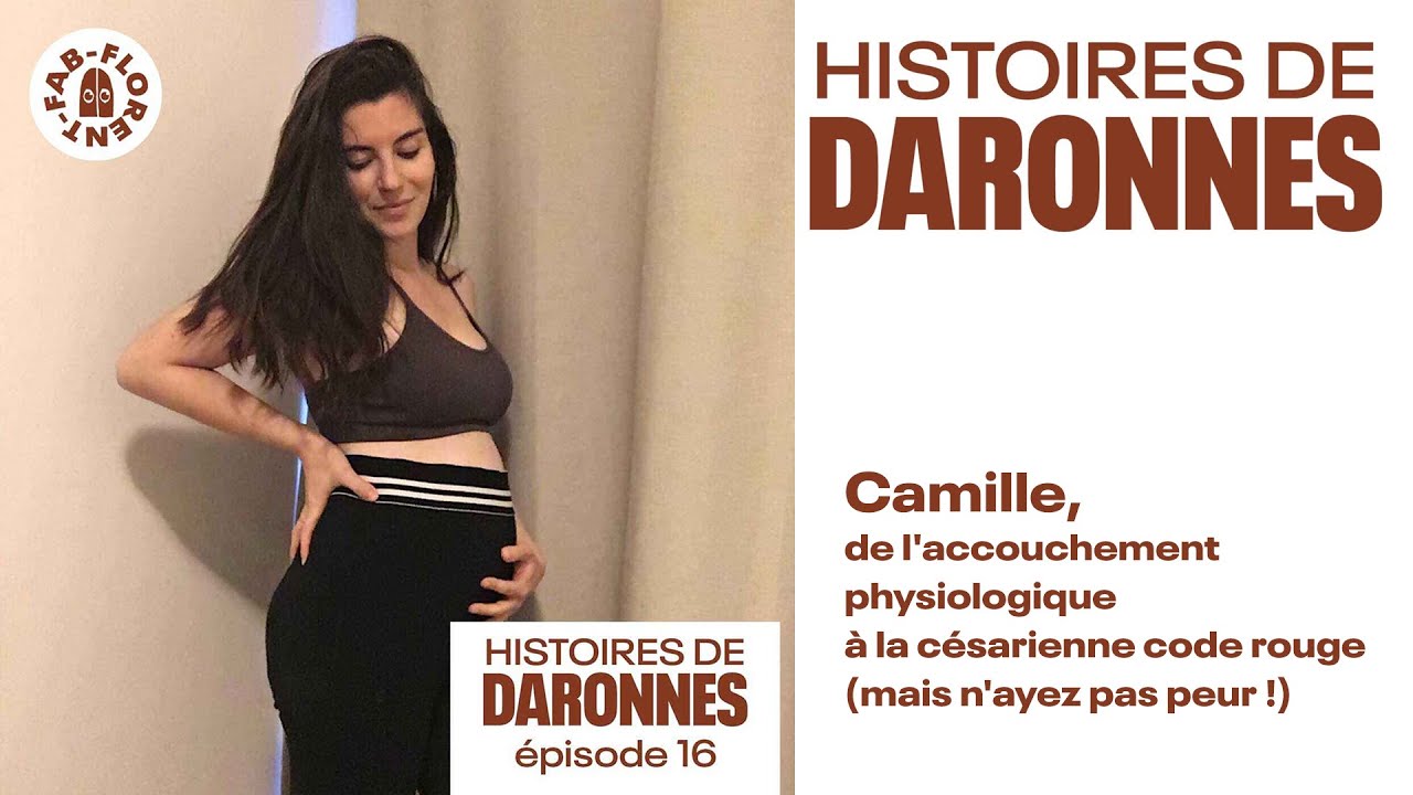 Camille, de l'accouchement physiologique à la césarienne code rouge ...