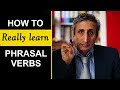 All about PHRASAL VERBS and HOW TO LEARN THEM