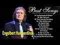 The Best Of Engelbert Humperdinck Greatest Hits   Engelbert Humperdinck Best Songs