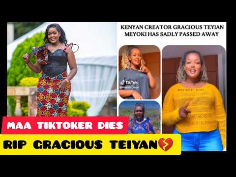 MAA TIKTOKER GRACIOUS TEIYAN MEYOKI DIES