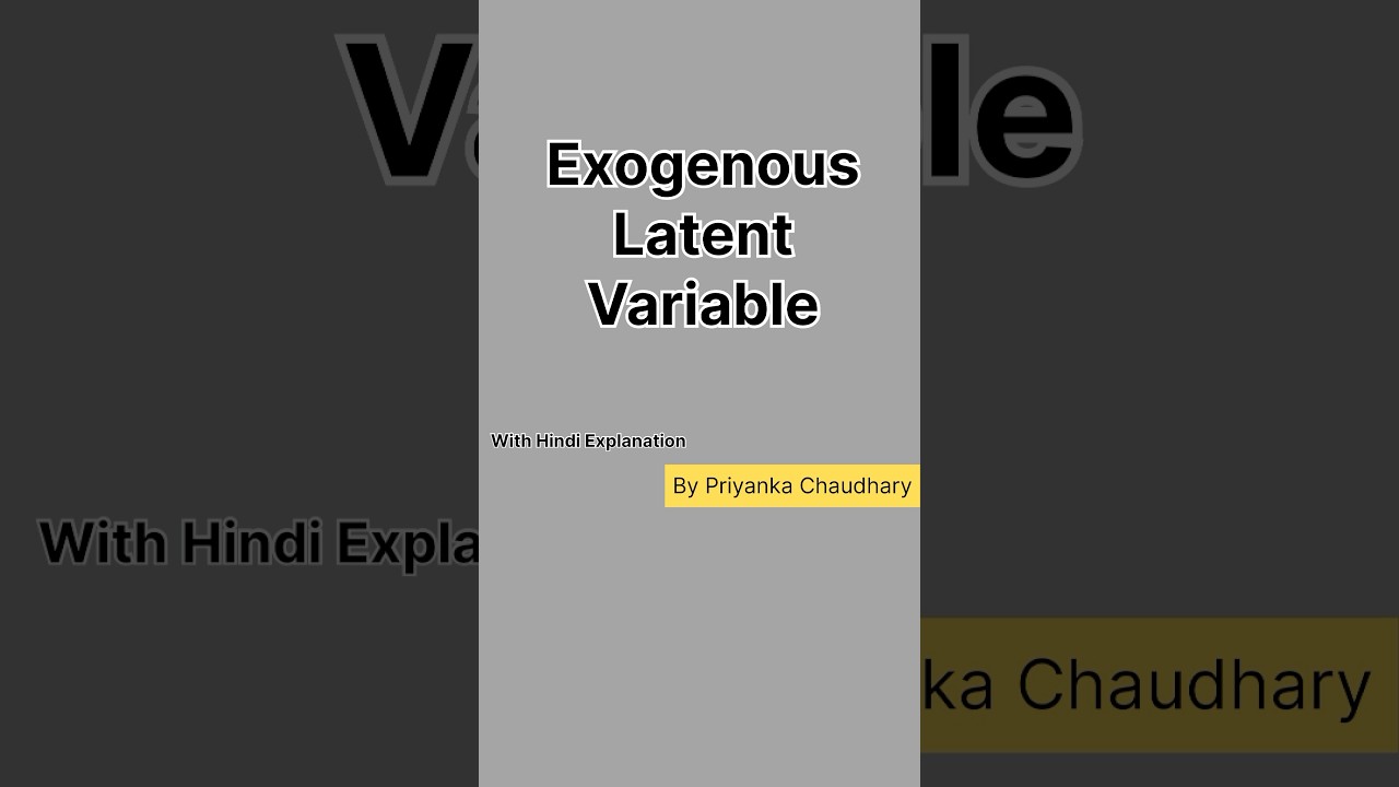 Exogenous Latent Variable | Types of Variable | Research Variables | PhD |