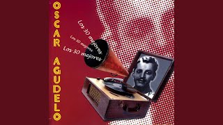 Video thumbnail of "Óscar Agudelo - Negrita Chavelona"