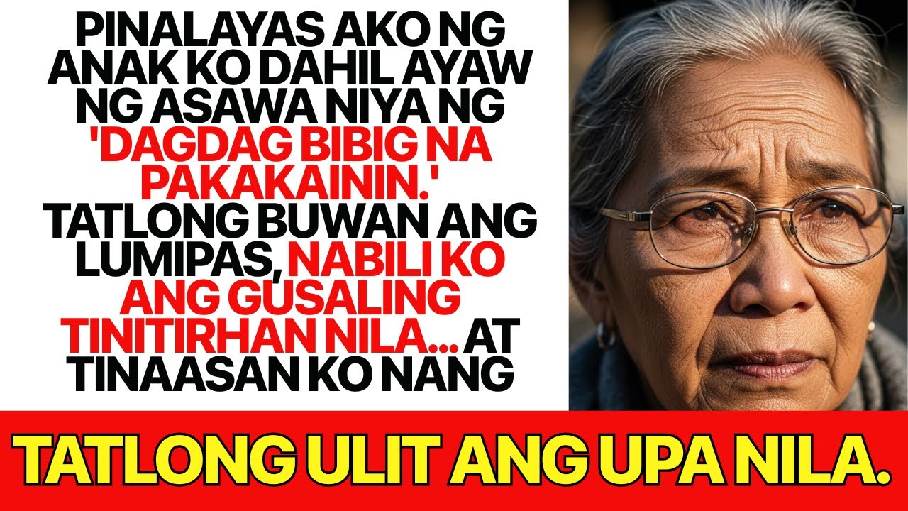Itinuring Akong 'Pabigat' at Pinalayas ng Sarili Kong Anak... Kaya Lihim Kong Binili ang Buong...