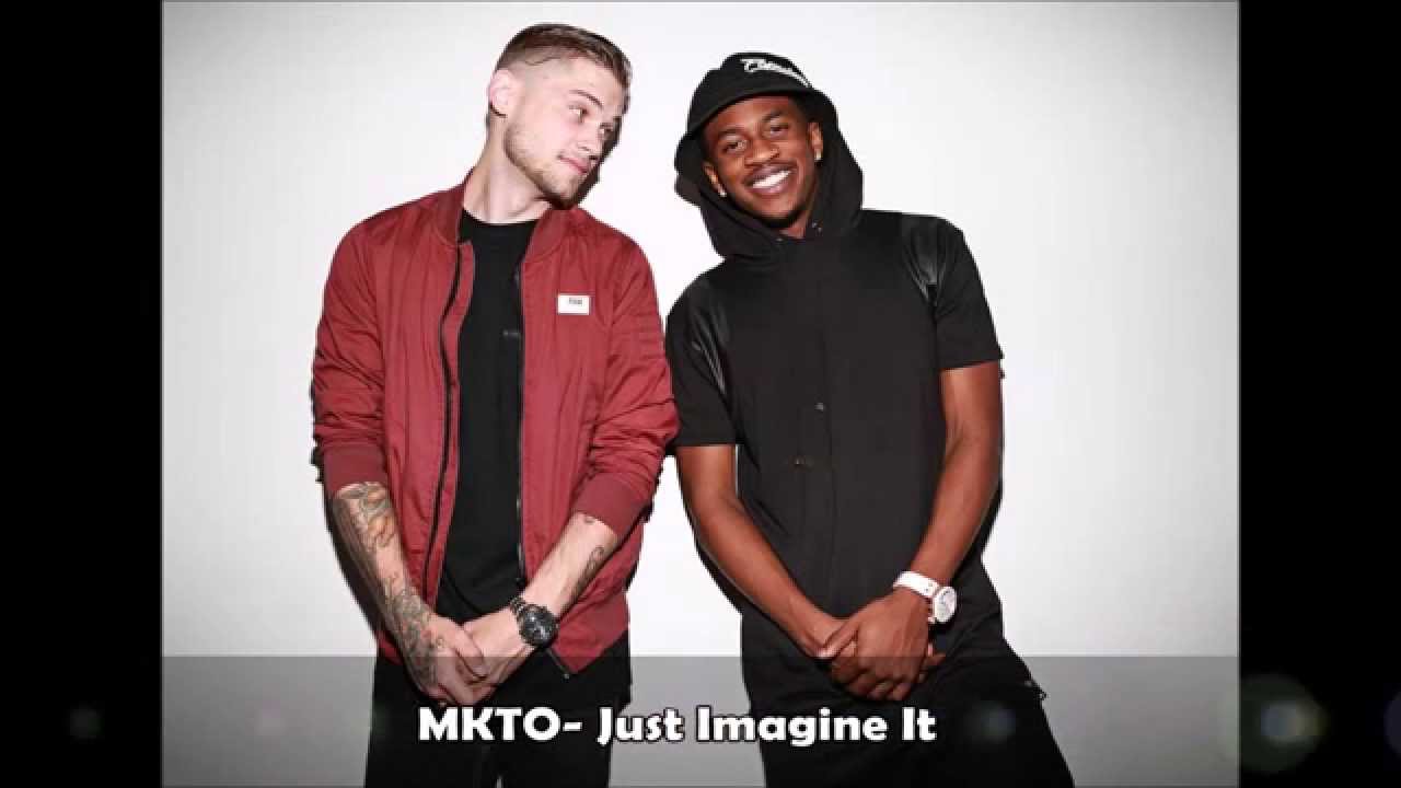 Just your imagine. MKTO. МКТО. Just imagine.