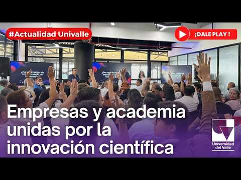 En el Valle del Cauca, empresas y academia trabajan unidas por la innovación científica 🚀💡
