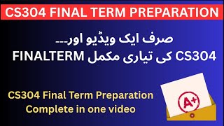 CS304 Finalterm Complete Preparation 2026 | Important Topics Quick Revision | By Sir Sharjeel khalid