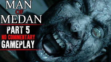 Man of Medan Gameplay - Part 5 (No Commentary)