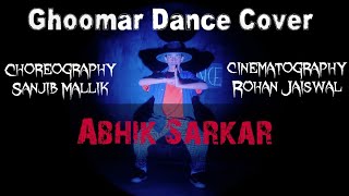 GHOOMAR(PADMAVATI) || DANCE COVER || ABHIK SARKAR || CHOREO-SANJIB MALLIK || CINEMATIC-ROHAN JAISWAL