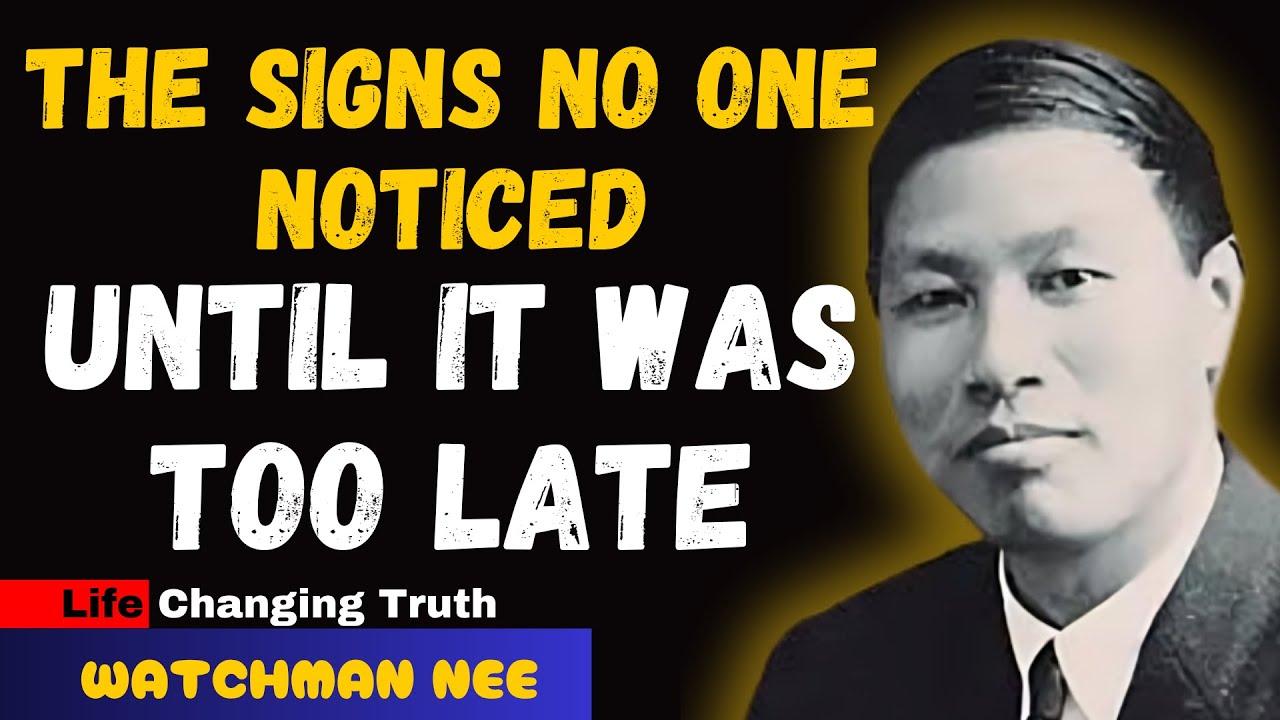 Молчаливые знаки, которые вы не заметили — пока не стало слишком поздно || Watchman Nee