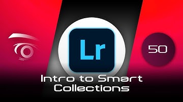 Lightroom Classic CC - Intro to Smart Collections  | Tutorial
