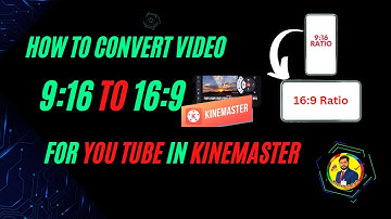 How To Convert 9:16 To 16:9 Video For You Tube In KineMaster