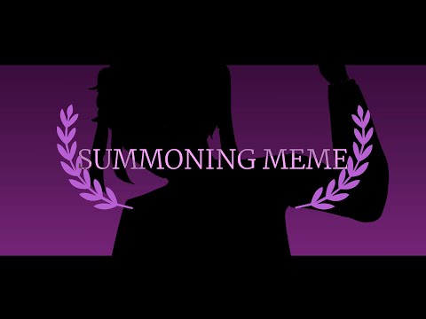 Summoning meme [Gift]