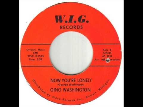 Gino Washington Now You're Lonely