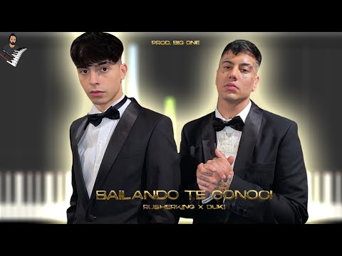 BAILANDO TE CONOCI - Rusherking,DUKI