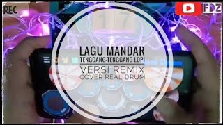 LAGU MANDAR(TENGGANG-TENGGANG LOPI) BY IDM. COVER REAL DRUM