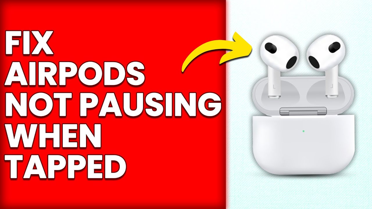 how-to-fix-airpods-not-pausing-when-tapped-how-to-troubleshoot-airpods