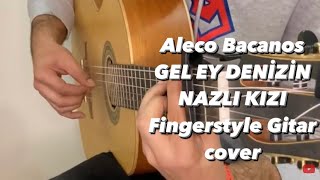 Gel Ey Denizin Nazlı Kızı Fingerstyle Guitar Tab