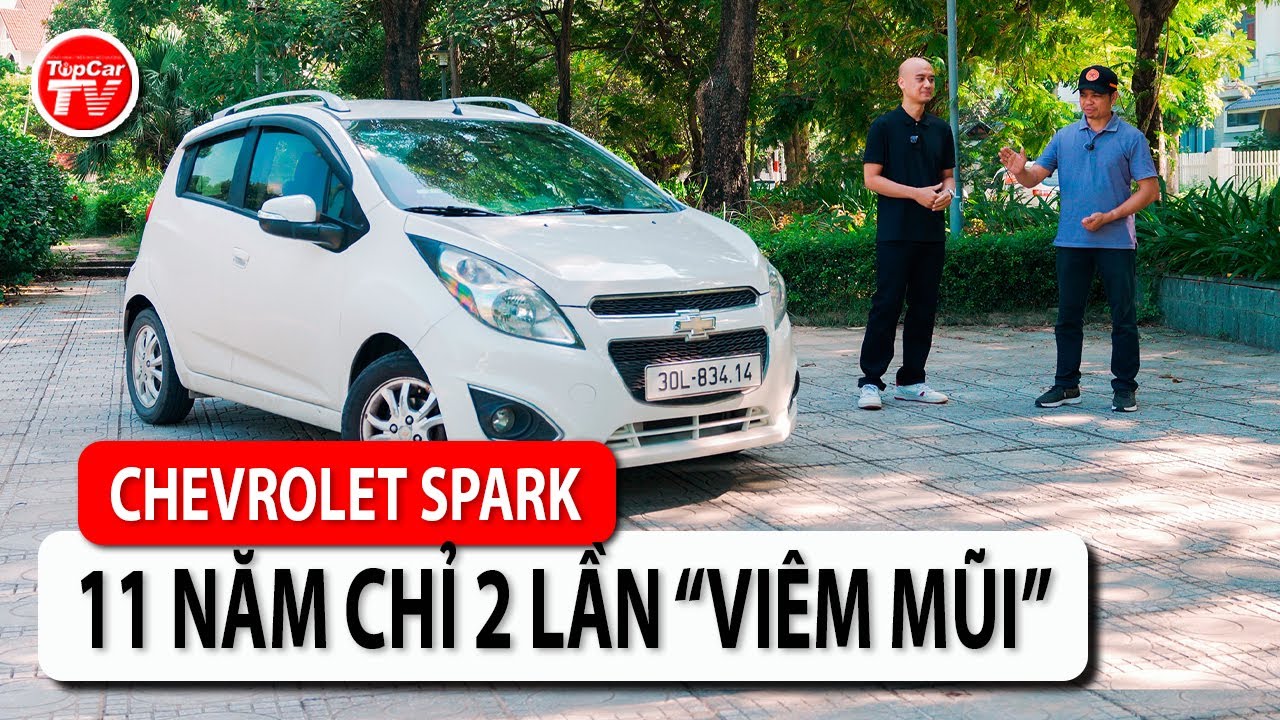 BÌNH DÂN 100 - Chevrolet Spark sau 11 năm chỉ 2 lần 