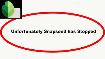 Fix Snapseed Unfortunately Has Stopped | Snapseed Stopped Problem | PSA 24