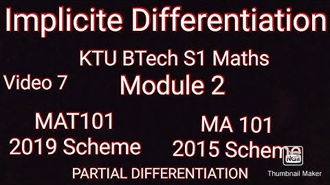Implicite Differentiation/KTU S1 Maths /MAT101 /MA101/Module 2/Partial Differentiation
