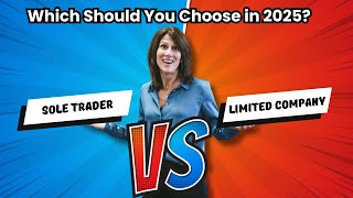 Sole Trader vs Limited Company UK | Which Should You Choose in 2025?