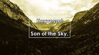 Hexvessel - Son of the Sky (Lyrics / Letra)